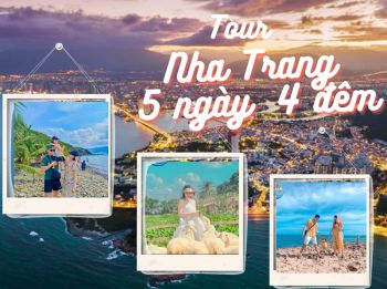 Tour Du Lịch Nha Trang 5 Ngày 4 Đêm Trọn Gói